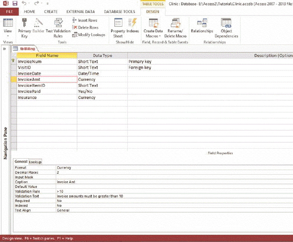   In the accompanying figure, which field property will appear on the screen if the user enters the value 5 in the InvoiceAmt field in datasheet view? A)  Decimal Places B)  Validation Rule C)  Default Value D)  Validation Text