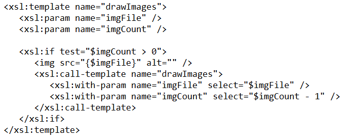 <strong> Helena is studying functional programming, using the drawImages template shown in the accompanying figure as an example. She comes to you for help in learning the key features of functional programming. Helena would like to insert a blank space in the result document after the drawImages template runs. You tell her she can do this using the code _____.</strong> A) <xsl:text> </xsl:text> B) <xsl:text></xsl:text> C) <xsl:text /> D) <xsl:text>nbsp;</xsl:text>