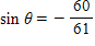 For this problem, let   , and   , and find  tan  θ