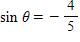 If    and θ  terminates in QIII, find cos  θ .