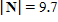 A 10-pound weight is lying on a sit-up bench at the gym. If the bench is inclined at an angle   , there are three forces acting on the weight, as shown in Figure. N is called the normal force and it acts in the direction perpendicular to the bench. F is the force due to friction that holds the weight on the bench. If the weight does not move, then the sum of these three forces is 0. Find the magnitude of N and the magnitude of F .     ​ A)     lb,     lb B)     lb,     lb C)     lb,     lb D)     lb,    lb E)     lb,     lb