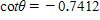 Use a calculator to find θ  to the nearest tenth of a degree, if     and ​   with θ  in QII ​ A) 127.5   B) 130.0   C) 126.5   D) 124.2   E) 129.5  