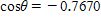 Use a calculator to find θ  to the nearest tenth of a degree, if   and ​   with θ  in QIII ​   __________°