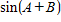If     with A  in QII, and    with   B  in QIII, find ​   ​ A)    B) ​   C) ​   D) ​   E) ​  