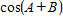 If     with A  in QI, and    with B  in QIV, find ​  
