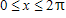 Solve for x , if   . Write your answers in exact values only. sin x + 2sin x cos x = 0 ​ A)    ,    ,    ,    B) 0,    ,    ,    C)    ,    ,    ,    D)    ,    ,    ,    E) 0,    ,    ,   