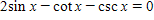 Solve the equation for x if   .   ​ A)    ,    B)    ,    C)    ,    D)    ,    E)    ,    ,   