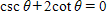 Solve the equation for θ if . Give your answer in degrees.