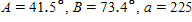 The information below refers to triangle ABC .​ If    inches, find C , b  and c . Apply the rules regarding the use of significant digits after all computations are complete.   __________° ​   __________ inches ​   __________ inches