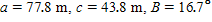 Solve the triangle. ​   ​ Apply the rules regarding the use of significant digits after all computations are complete. ​ A)    B) ​   C) ​   D) ​   E) ​  