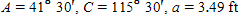 Referring to triangle ABC, find the area of the triangle.   ? Round to three significant digits. A) 3.40 ft <sup>2</sup> B) 3.16 ft <sup>2</sup> C) 3.36 ft<sup>2</sup> D) 3.24 ft <sup>2</sup> E) 3.28 ft <sup>2</sup>