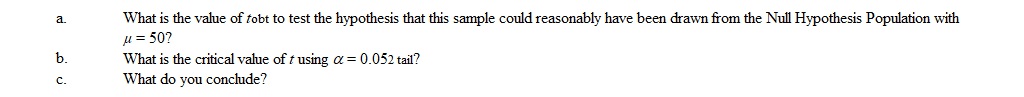 A sample has a value of = 46, s = 8, and N = 12.  