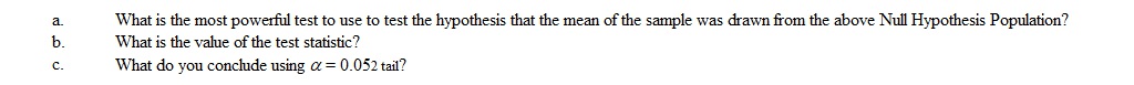 Assume that µ = 500 and s = 100. Your study shows a sample of size 22 with a mean of 530 and standard deviation of 113.  