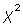 Define chi-square (   ).