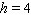 Find the value of for the following set of values for the variables b and h . and