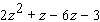 Use the process of factoring by grouping to factor the polynomial.