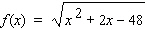 Specify the domain for the function. Please enter your answer in interval notation.